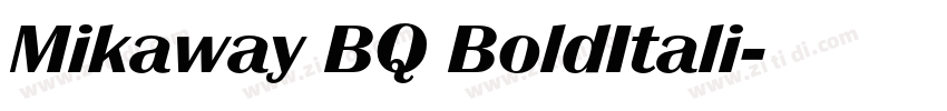 Mikaway BQ BoldItali字体转换